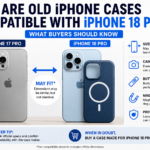 Are Old iPhone Cases Compatible With iPhone 18 Pro? What Buyers Should Know About iPhone 18 Pro Cases